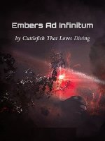 Embers Ad Infinitum