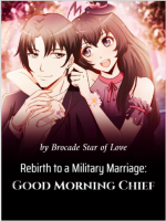 Rebirth to a Military Marriage: Good Morning Chief 