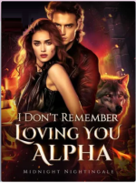 I Don't Remember Loving You, Alpha