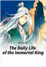 The Daily Life of the Immortal King