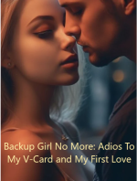 Backup Girl No More: Adios To My V-Card and My First Love 