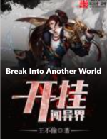 Break Into Another World