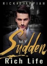 My-Sudden-Rich-Life-by-Rickie-Appiah-214x300.jpg