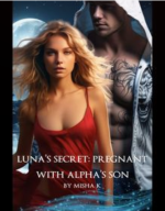 Luna's Secret: Pregnant With Alpha's Son 