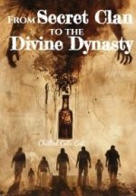 From Secret Clan to the Divine Dynasty