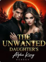 The Unwanted Daughter's Alpha King