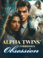 Alpha Twins' Forbidden Obsession 