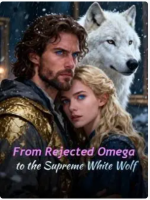 From Rejected Omega to the Supreme White Wolf 