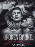 Broken by One, Desired by All 