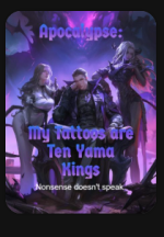 Apocalypse: My Tattoos are Ten Yama Kings 