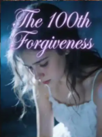 The 100th Forgiveness