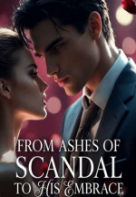 From Ashes of Scandal to His Embrace (Laurinda)