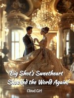 Big Shot's Sweetheart Shocked the World Again! 