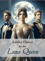 Another Chance for the Luna Queen