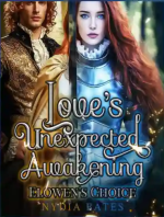 Love’s Unexpected Awakening Elowen’s Choice