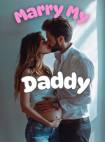 Marry My Daddy Marry My Daddy