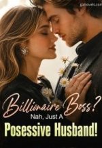 Billionaire Boss Nah, Just a posessive husband!