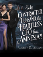 My Contracted Husband, the Heartless CEO has Amnesia?!