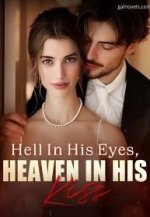 Hell in his eyes, heaven in his kiss