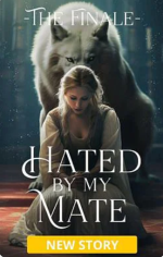 Hated By My Mate: The Finale