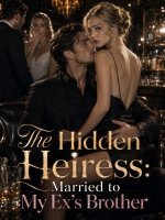 The Hidden Heiress: Married to My Ex’s Brother