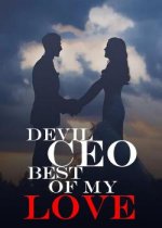 Devil CEO: Best Of My Love