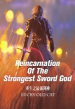 Reincarnation Of The Strongest Sword God