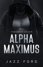 Alpha Maximus The Last Lycan