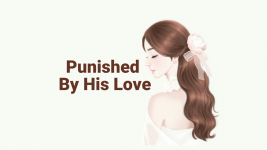 Punished by His Love Novel