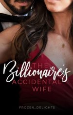 Billionaire’s Accidental Wife 