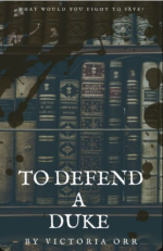To Defend A Duke