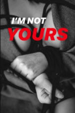 I'm Not Yours I'm Not Yours